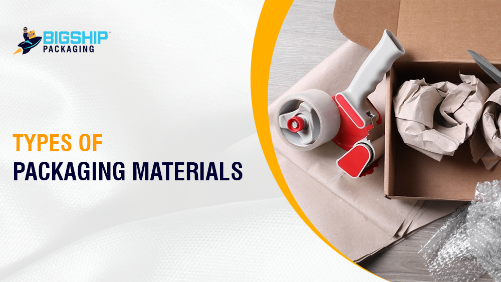 Types of Packaging Materials